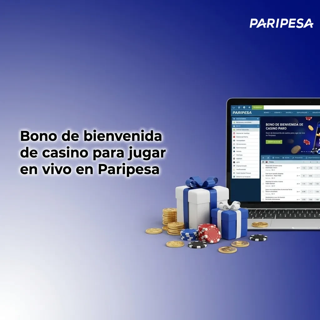 Bono de bienvenida de casino para jugar en vivo en Paripesa